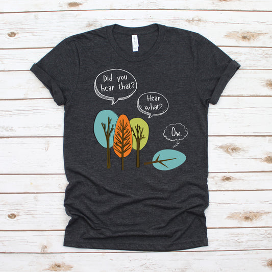 Did you hear that? - Unisex Tee