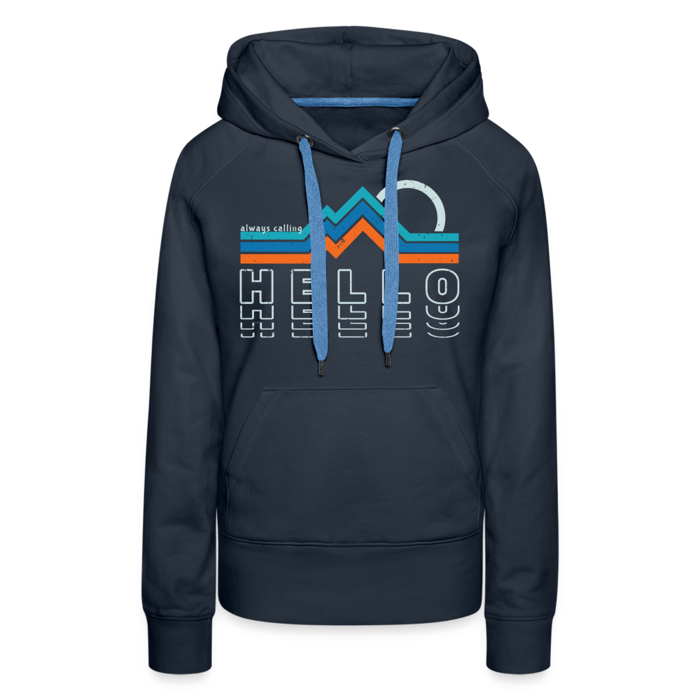 Mountains are always calling - Women’s Premium Hoodie - navy