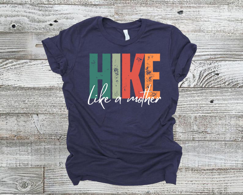 Hike Like a Mother - Unisex Tee